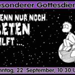 Mehr über den Artikel erfahren Wenn nur noch Beten hilft …